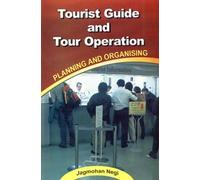 Tourist Guide And Tour Operation : Planning And Organising