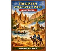 TOURISTEN ATTRAKTIONEN IN MALI: REISEFÜHRER