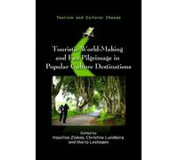 Touristic World-Making and Fan Pilgrimage in Popular Culture Destinations