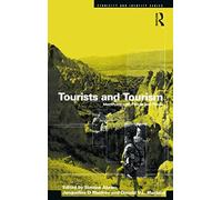 Tourists and Tourism: Identifying with People and Places (Ethnicity and Identity)