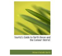 Tourist's Guide to North Devon and the Exmoor District