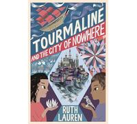 Tourmaline and the City of Nowhere