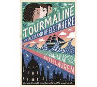 Tourmaline and the Island of Elsewhere: 1