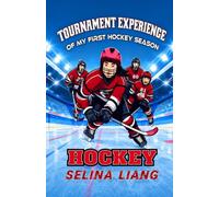 Tournament Experience of My First Hockey Season