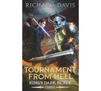 Tournament from Hell: King's Dark Blade Book 3