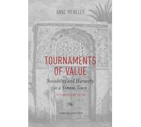 Tournaments of Value: Sociability and Hierarchy in a Yemeni Town (Anthropological Horizons)