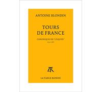 Tours de France: Chroniques intégrales de "L'Équipe", 1954-1982