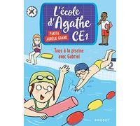 Tous à la piscine avec Gabriel: L'école d'Agathe CE1