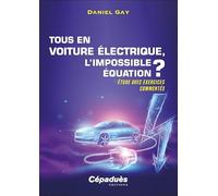 TOUS EN VOITURE ÉLECTRIQUE, L'IMPOSSIBLE ÉQUATION ? ÉTUDE AVEC EXERCICES COMMENTÉS: Etude avec exercices commentés