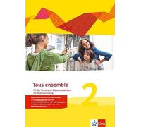 Tous ensemble 2. Fit für Tests und Klassenarbeiten mit Mediensammlung 2. Lernjahr. Ausgabe 2013