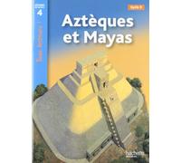 Tous lecteurs!: Azteques et Mayas
