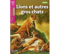 Tous lecteurs!: Lions et autres gros chats