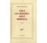 Tous les hommes sont mortels – Gallimard