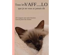 Tous les VAFF....LO que je ne vous ai jamais dit