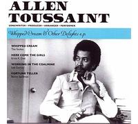 TOUSSAINT,ALLEN - Whipped Cream & Other Delights