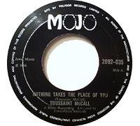 Toussaint McCall - nothing takes the place of you 45 rpm single
