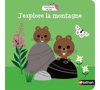 Tout autour de moi : J'explore la montagne