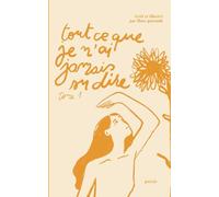 Tout ce que je n'ai jamais su dire