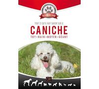 Tout ce qu'il faut savoir sur le caniche : Toy - Nain - Moyen - Géant