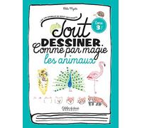 Tout dessiner comme par magie - Les animaux: Tome 3, Les animaux: 31615