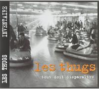 Tout doit disparaître - Les Thugs