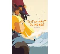 Tout en Haut du Monde [Blu-Ray]
