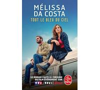 Tout Le Bleu Du Ciel (Littérature): Roman (Le livre de poche, 35645)