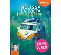 Tout le bleu du ciel: Livre audio 2 CD MP3