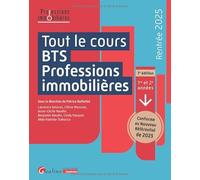 Tout le cours BTS Professions immobilières: Toutes les matières du BTS 1ʳᵉ et 2ᵉ années - Conforme au Nouveau Référentiel 2023