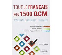 Tout le Français en 1500 Qcm Orthographe Conjugaison Vocabulaire by Unknown(2018-04-20)
