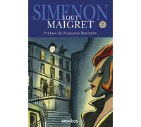 Tout Maigret - tome 7 (7): Maigret s'amuse ; Maigret voyage ; Les Scrupules de Maigret ; Maigret et les témoins récalcitrants ; Une confidence de ... ; Maigret et le voleur paresseux etc.