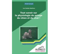 Tout savoir sur la physiologie du pelage du chien et du chat !