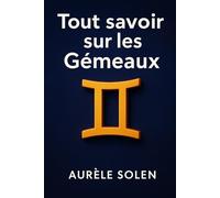 Tout savoir sur le Gémeaux