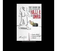 Tout Savoir Sur Le Hajj & La Omra