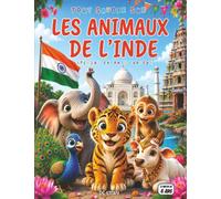 Tout savoir sur les animaux de l'Inde: Le guide complet et ludique pour les enfants curieux avec quiz, questions-réponses et coloriages éducatifs