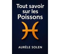 Tout savoir sur les poissons