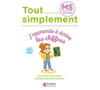 Tout simplement - MS - J'apprends à écrire les chiffres