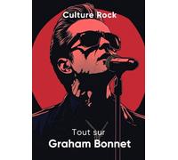 Tout sur Graham Bonnet (Culture Rock - Français)