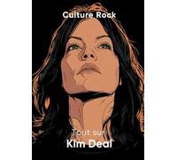 Tout sur Kim Deal (Culture Rock - Français)