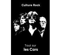 Tout sur les Cars (Culture Rock)