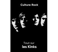 Tout sur les Kinks (Culture Rock)