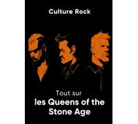 Tout sur les Queens of the Stone Age (Culture Rock)