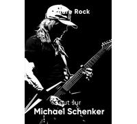 Tout sur Michael Schenker (Culture Rock)
