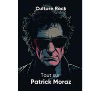 Tout sur Patrick Moraz (Culture Rock - Français)
