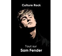 Tout sur Sam Fender (Culture Rock)