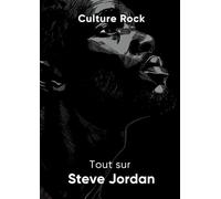 Tout sur Steve Jordan (Culture Rock)