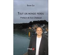 Tout un monde perdu: Préface de Aziz Cheboub