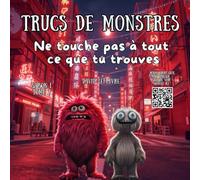 Tout va bien, garde ton calme: Guide pour les petits monstres qui ont peur du noir (Trucs de monstres)