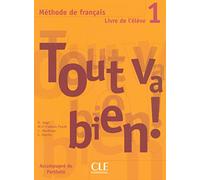 Tout va bien ! Livre de l'eleve 1