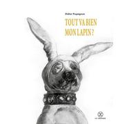 Tout va bien mon lapin ?